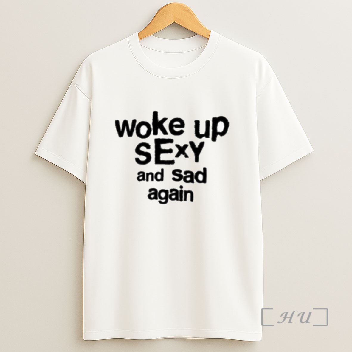Officials Woke Up Sexy And Sad Again Sweatshirt Tee Shirt