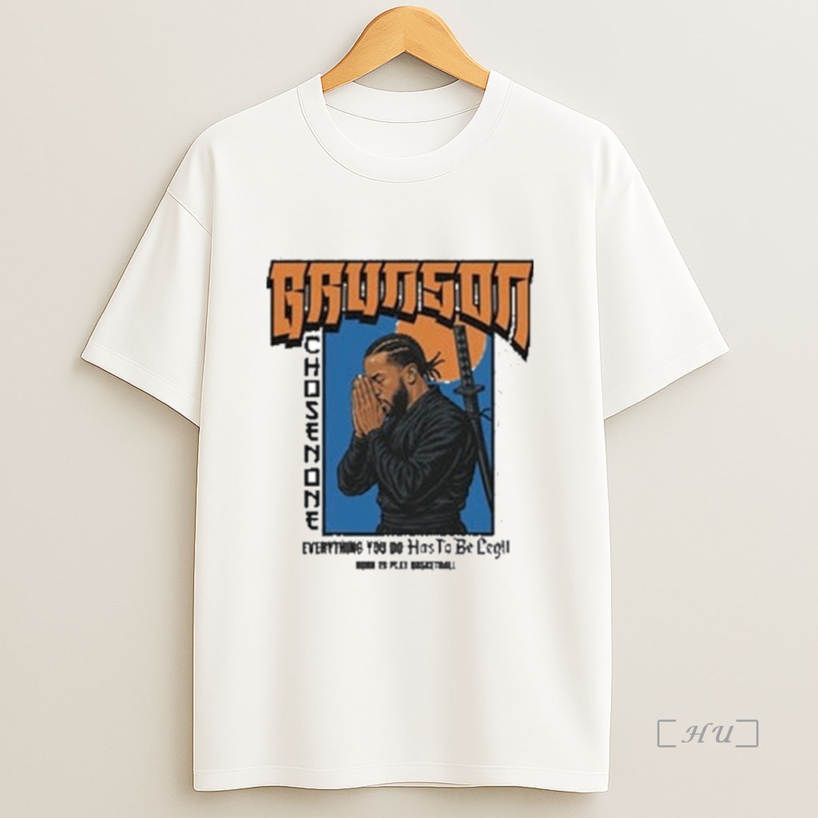 Officials Samurai Jalen Brunson Chosen One Everything You Do Has To Be Legit Born To Play Basketball Sweatshirt Tee Shirt