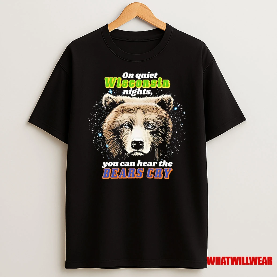 On Quiet Wisconsin Nights You Can Hear The Bears Cry Shirts