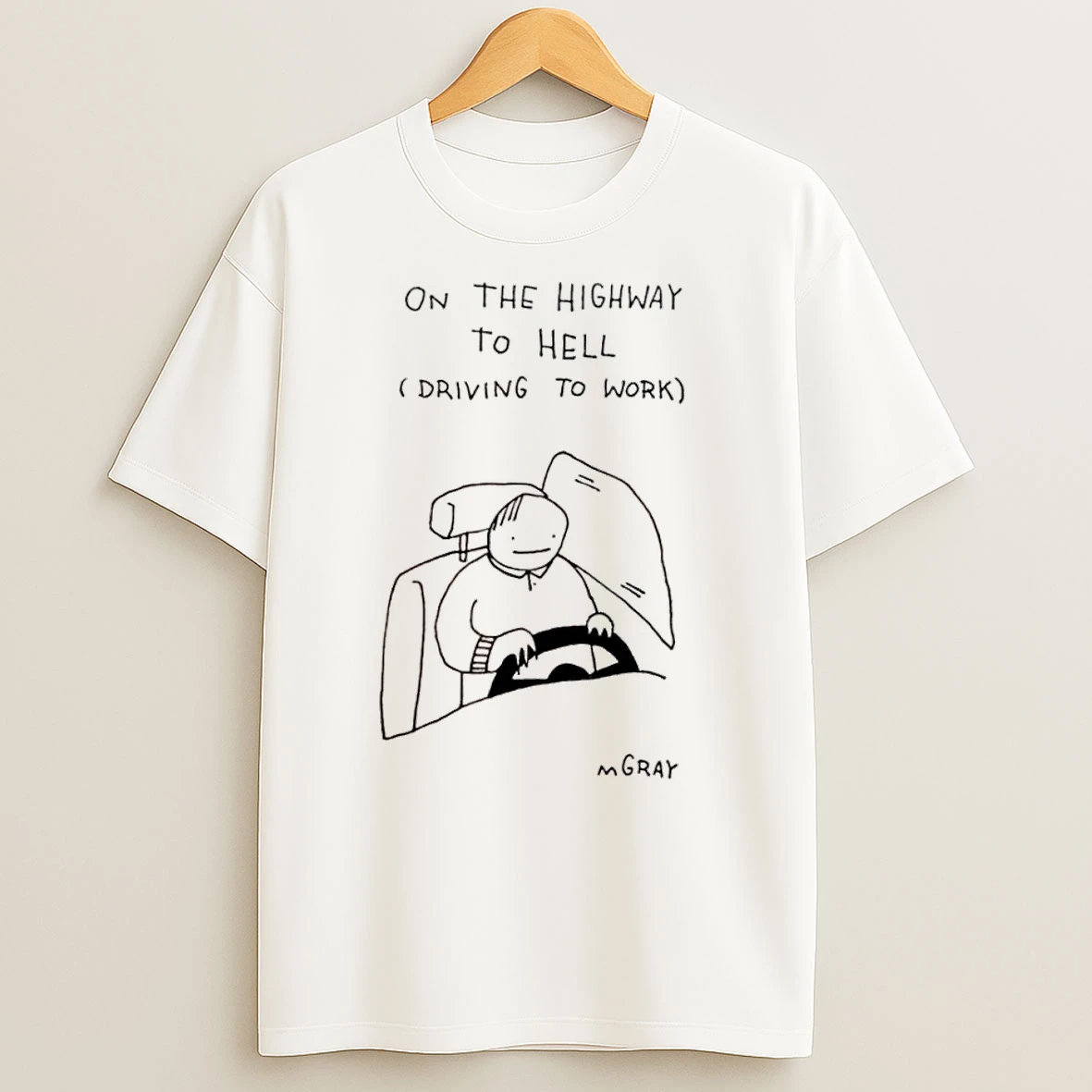 On The Highway To Hell Driving To Work Matt Gray T Shirts