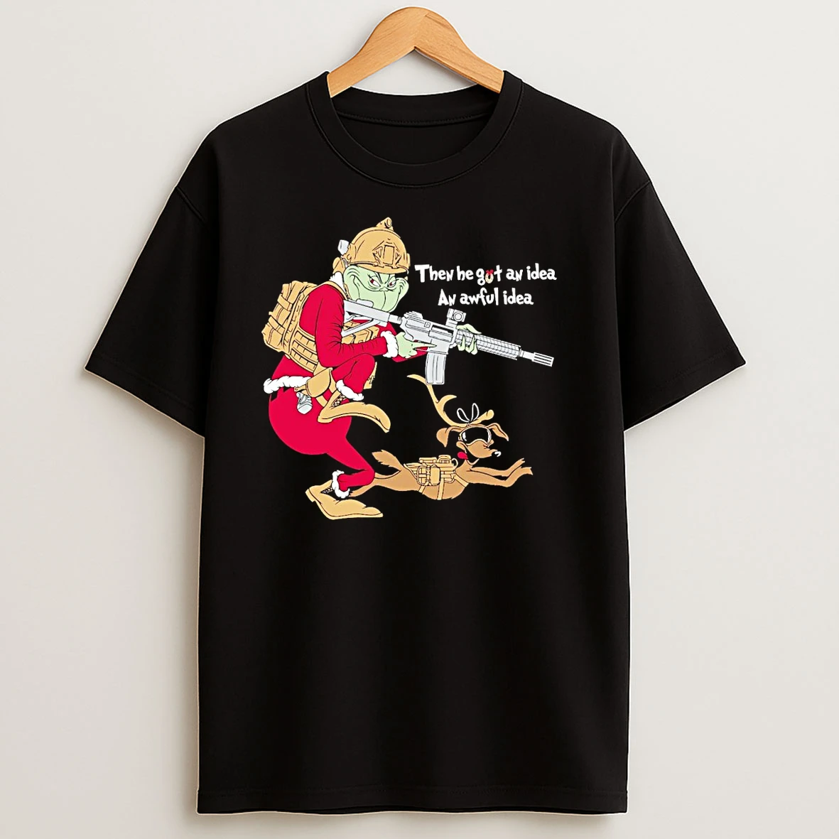 Operator Grinch They He Got An Idea An Awful Idea T Shirts