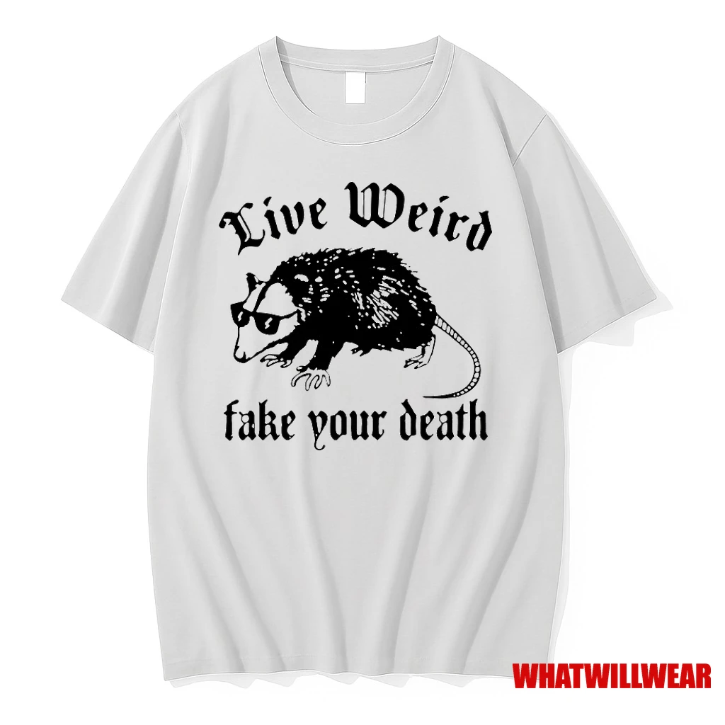 Opossum Live Weird Fake Your Death Shirts