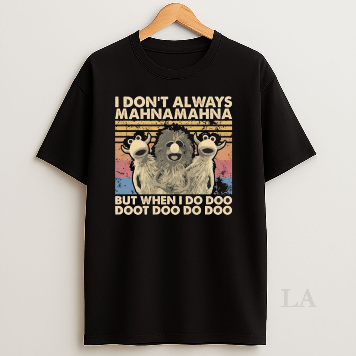Original I Dont Always Mahna Mahna But When I Do Doo Doot Doo Themup 2025 Shirt