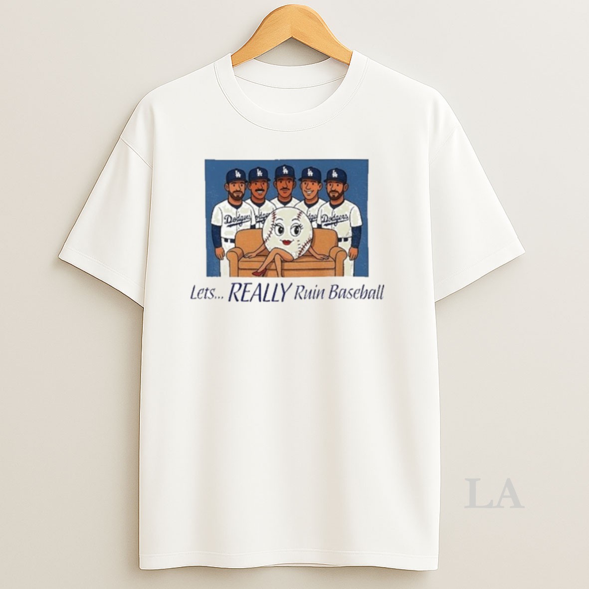 Original Los Angeles Dodgers Baseball Lets Really Ruin Baseball 2025 Shirt