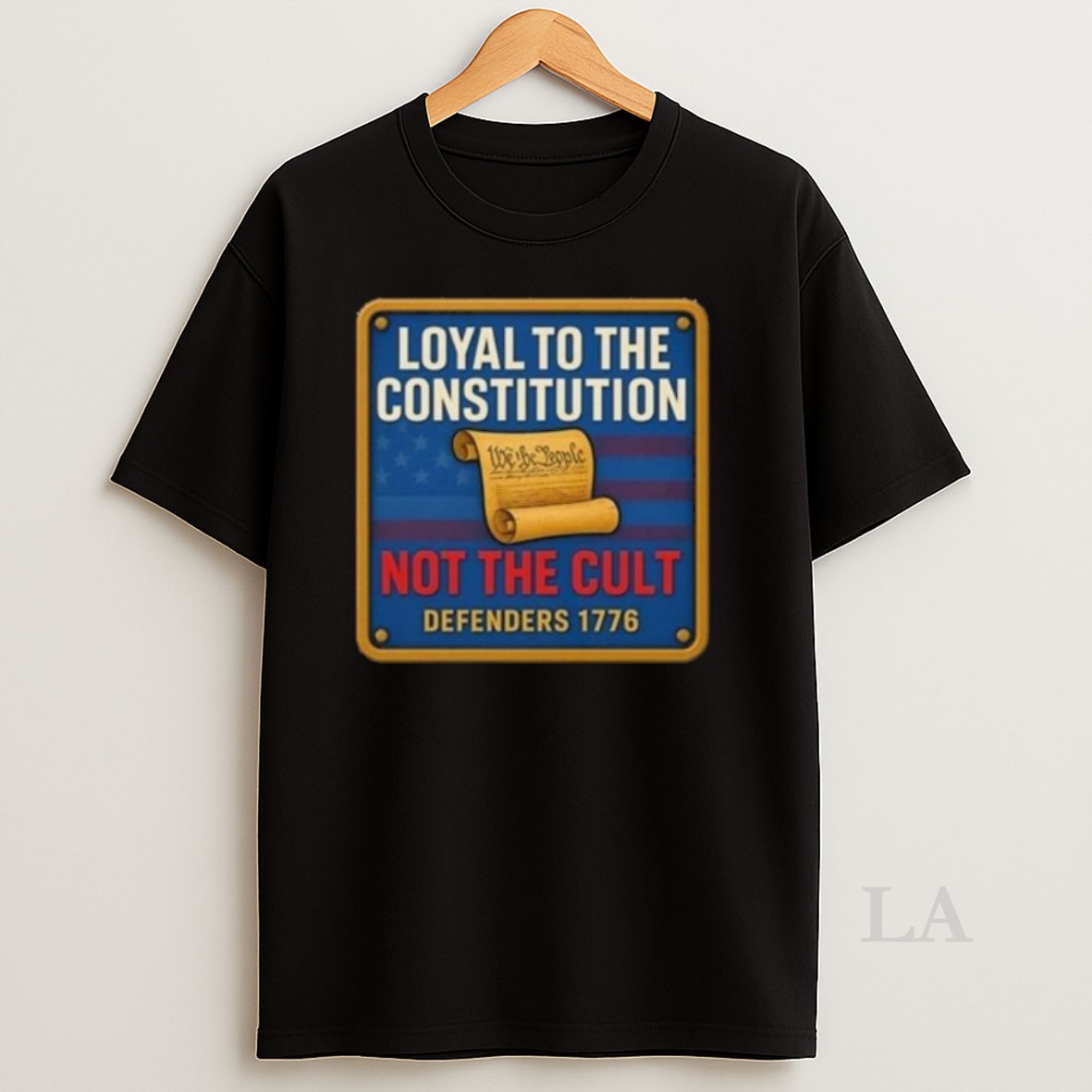 Original Loyal To The Constitution Not The Cult Defenders 1776 Long Sleve Shirt
