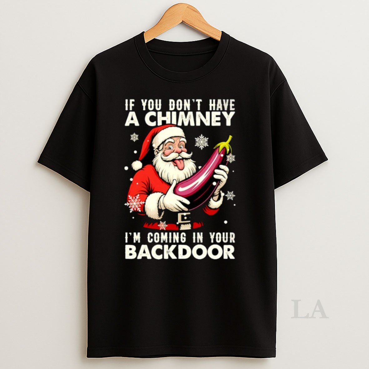 Original Santa Claus If You Dont Have A Chimney Im Coming In Your Back Door Christmas Shirt