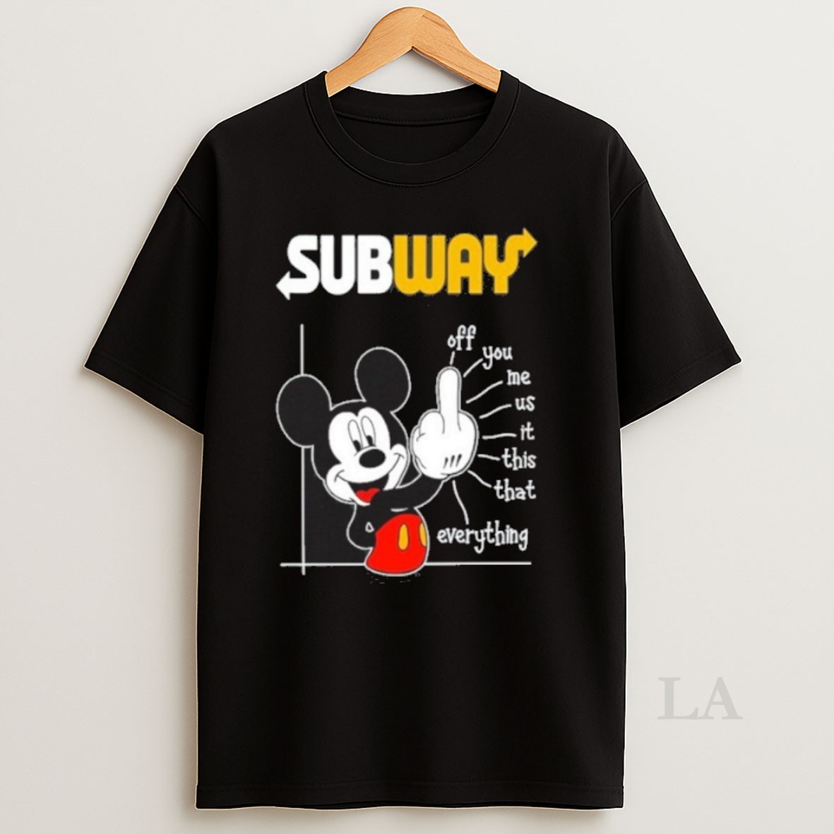 Original Subway Logo Mickey Fluff Off You Me Us It This That Everything Shirt