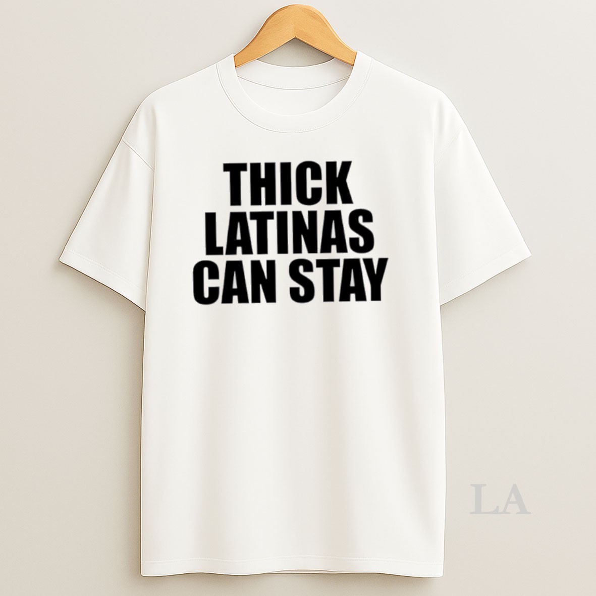 Original Thick Latinas Can Stay Shirt