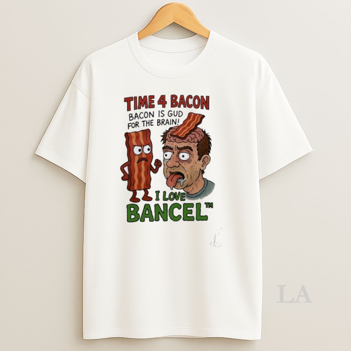 Original Time 4 Bacon Bacon Is Gud For The Brain I Love Bancel Shirt