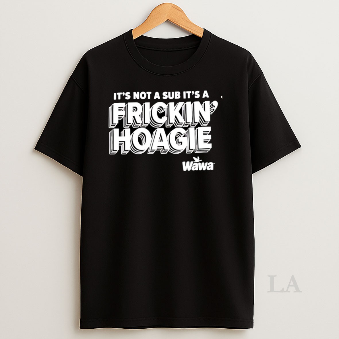 Original Wawa Philly Its Not A Sub Its A Frickin Hoagie Shirt