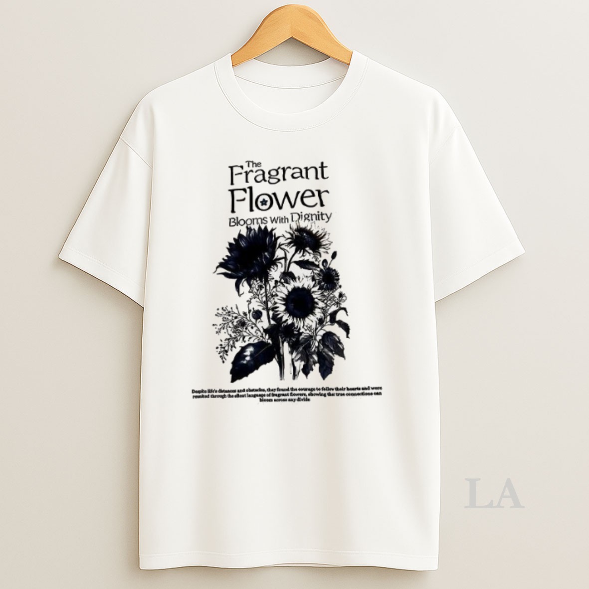 Original The Fragrant Flower Blooms With Dignity Shirt
