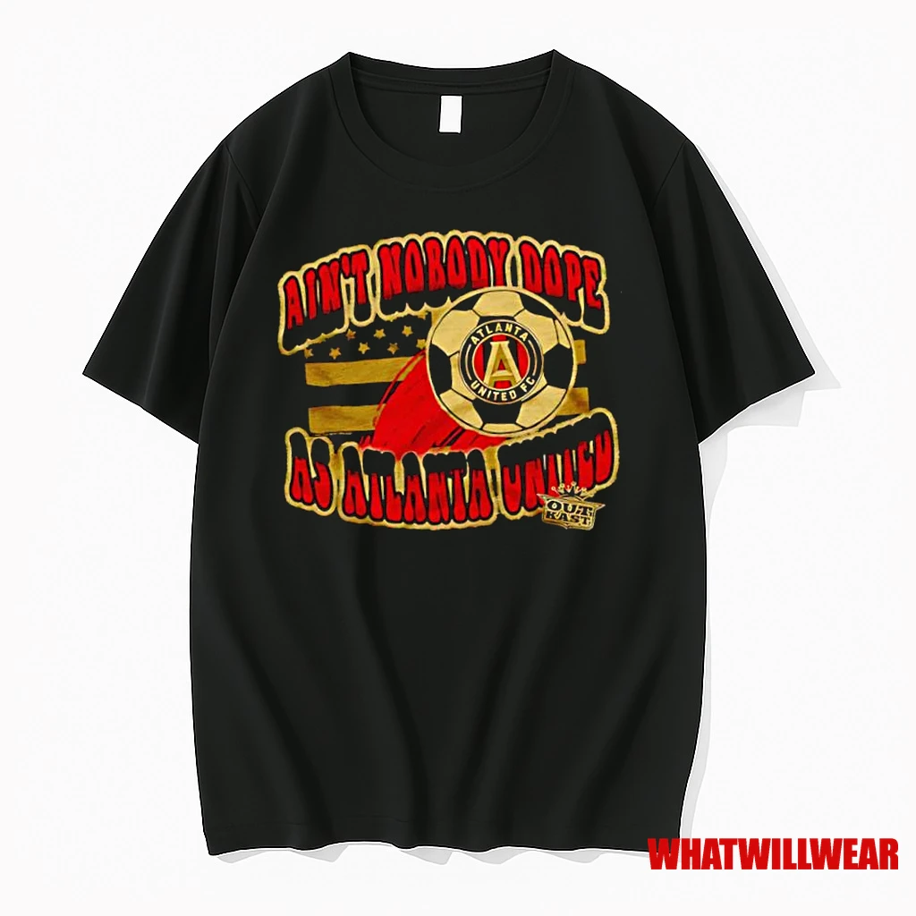Outkast X Atlanta United Fc Aint Nobody Dope As Atlanta United Fc Logo Shirts