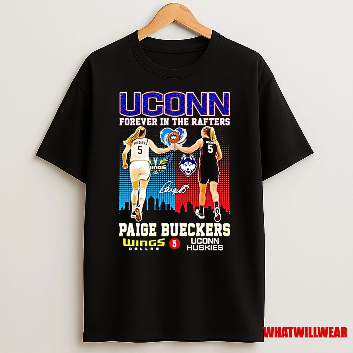 Paige Bueckers 5 Uconn Forever In The Rafters Wings Dallas Uconn Huskies Wnba Shirts