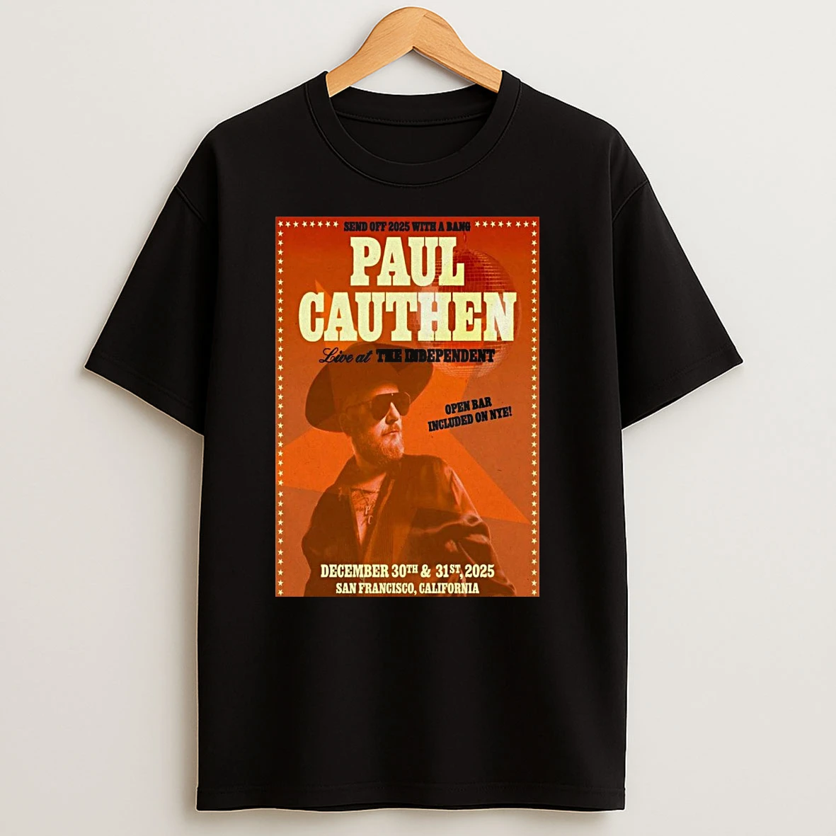 Paul Cauthen At The Independent San Francisco California On Dec 30 31 2025 T Shirts