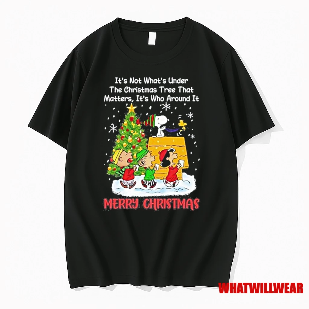 Peanuts Its Not Whats Under The Christmas Tree That Matters Its Who Around It Merry Christmas Shirts