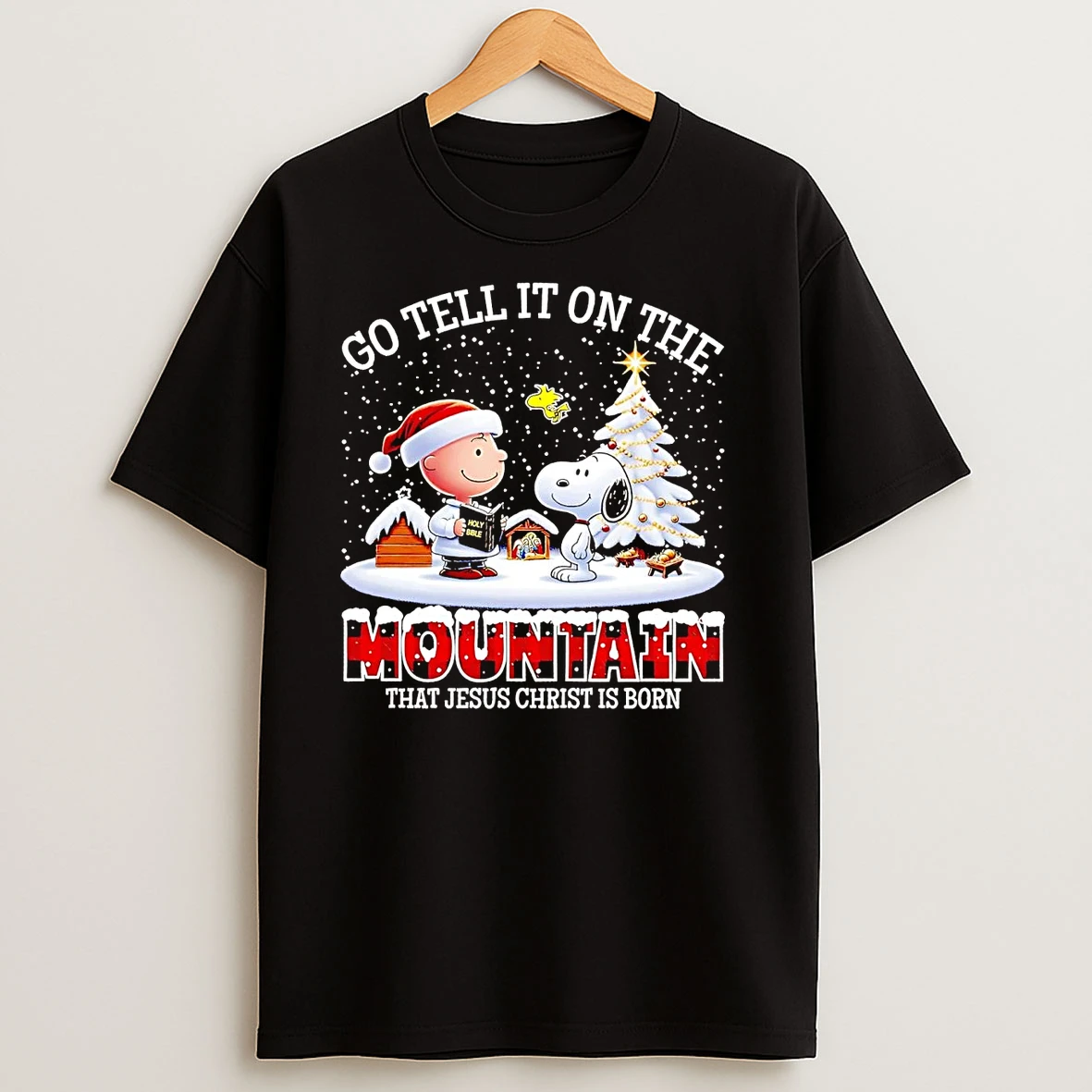Peanuts Go Tell It On The Mountain That Jesus Christ Is Born Christmas T Shirts