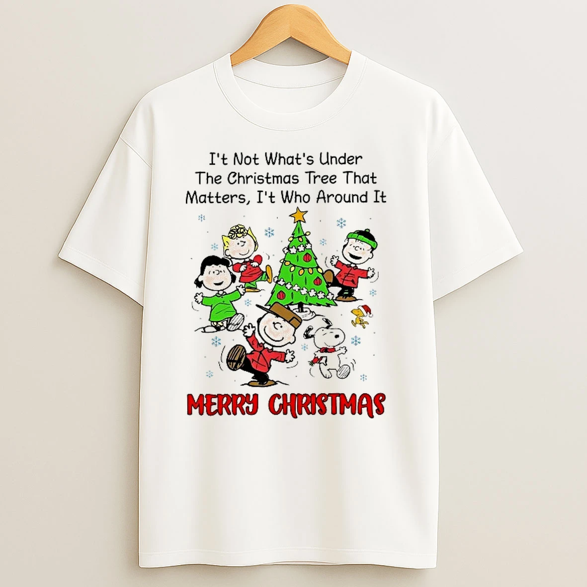 Peanuts Its Not Whats Under The Christmas Tree That Merry Christmas T Shirts