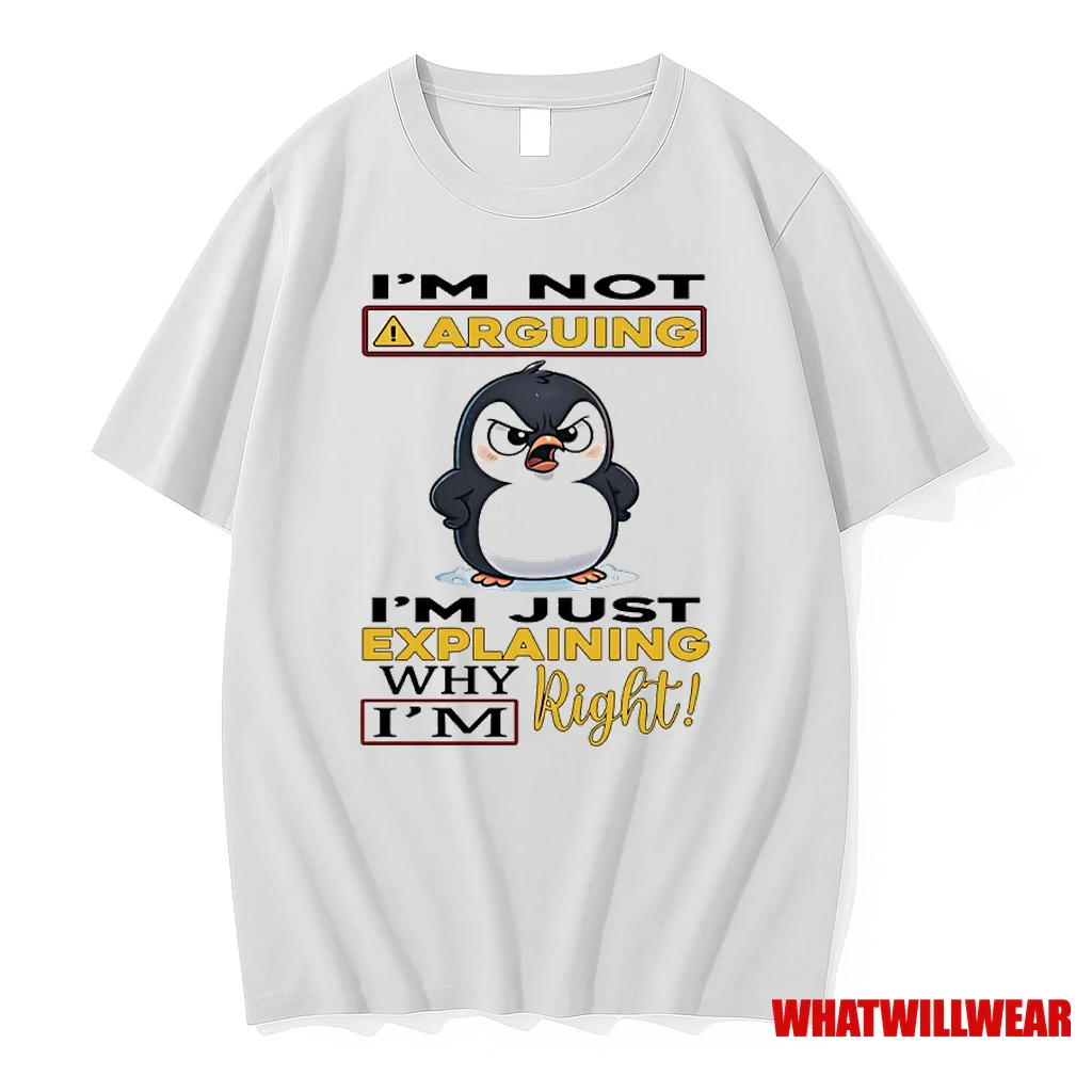 Penguins Im Not Arguing Im Just Explaining Why Im Right Shirts