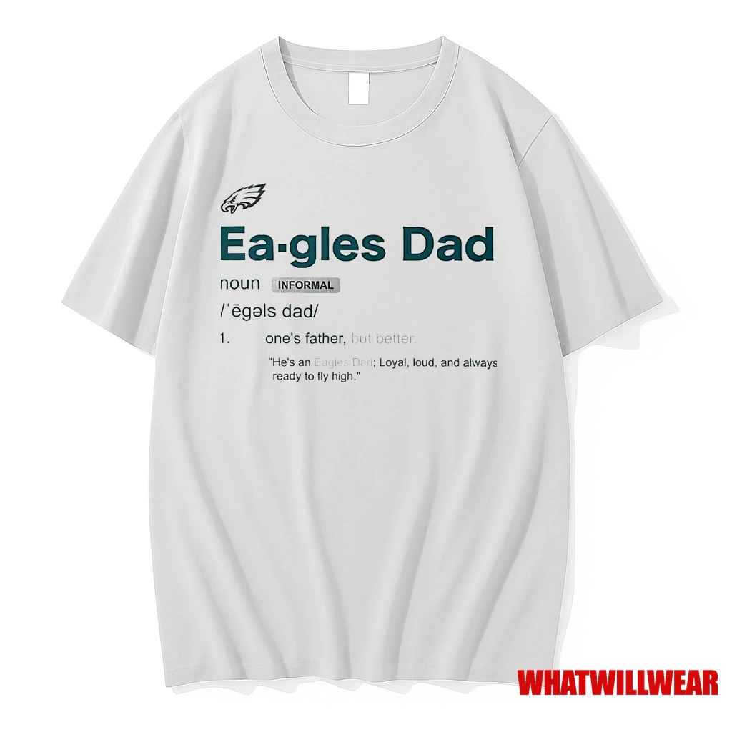 Philadelphia Eagles Dad Definition Meaning Shirts