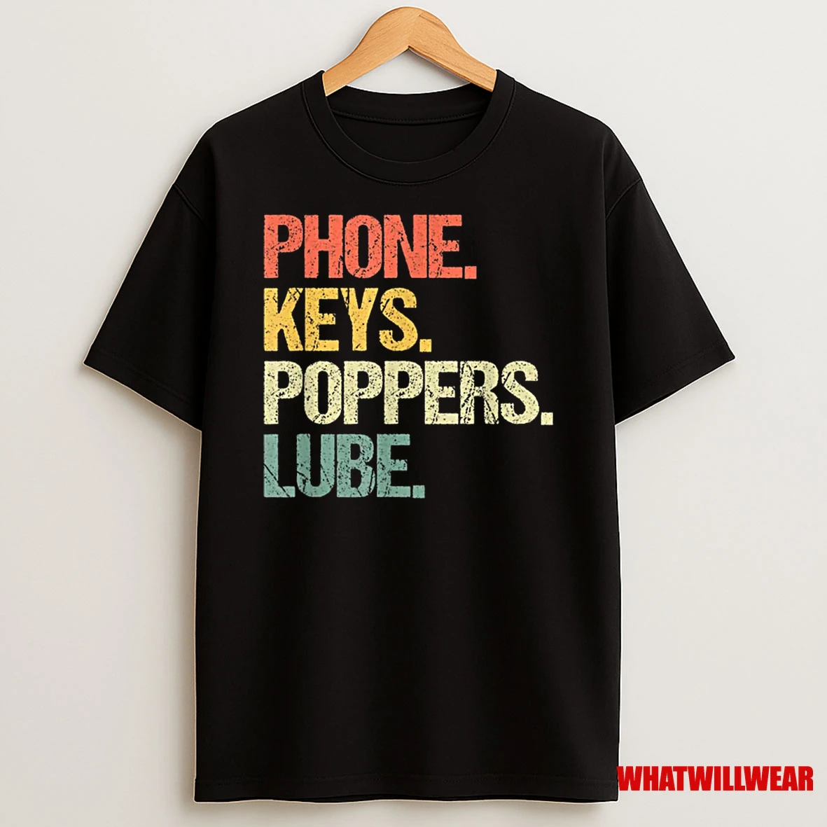 Phone Keys Poppers Lube Funny Saying Sarcastic Novelty Shirts