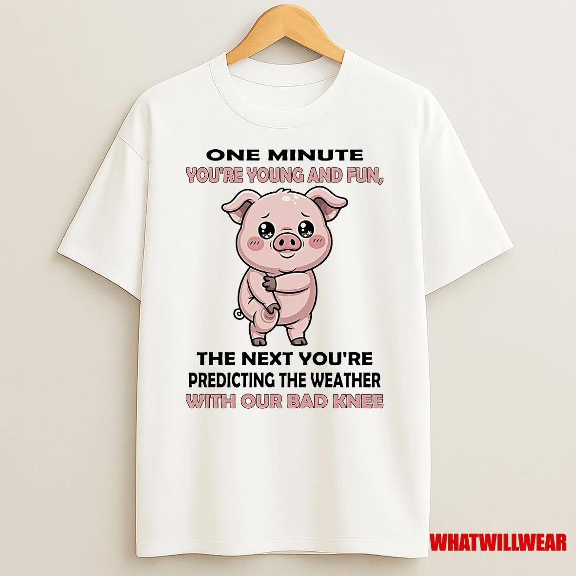 Pig One Minute Youre Young And Fun With Our Bad Knee Shirts