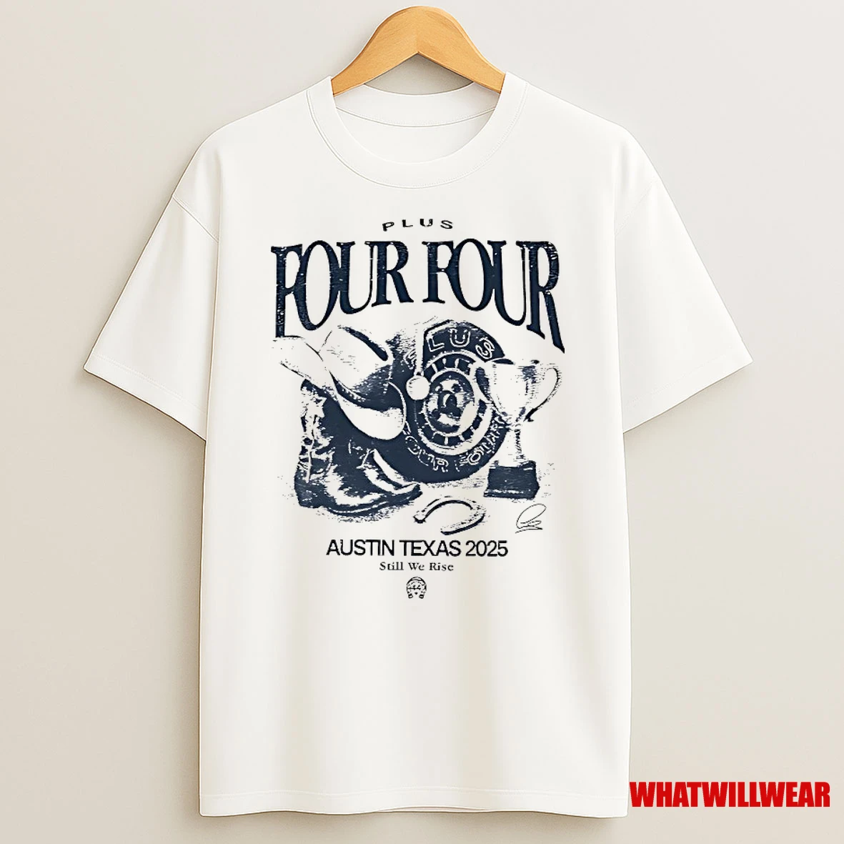 Plus Four Four Austin Texas 2025 Still We Rise Shirts
