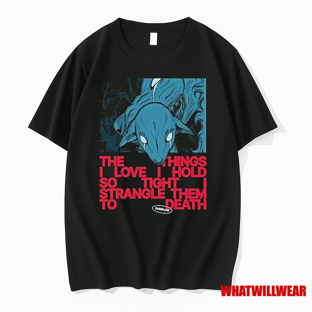 Polaris Overflow The Things I Love I Hold So Tight Strangle Them To Death Shirts