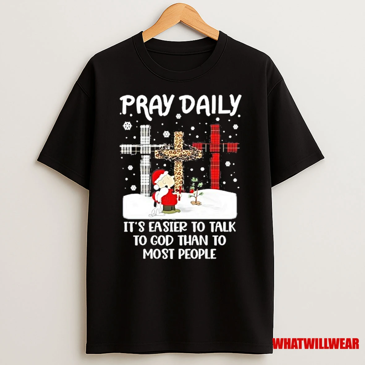 Pray Daily Its Easier To Talk To God Than To Most People Shirts