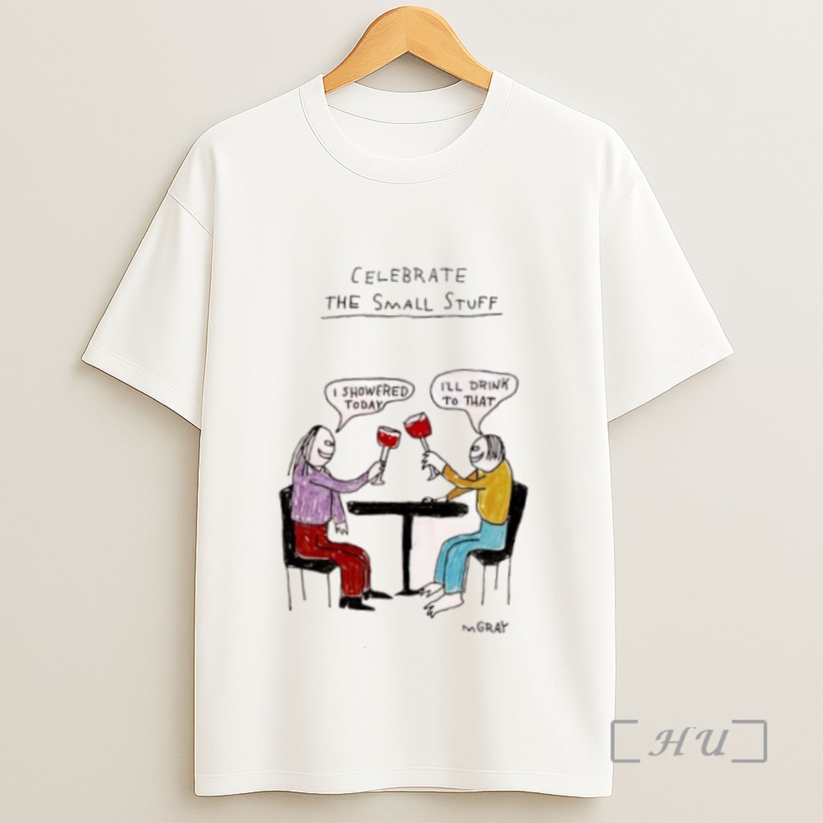 Premium Celebrate The Small Stuff I Showered Today Ill Drink To That Sweatshirt Tee Shirt
