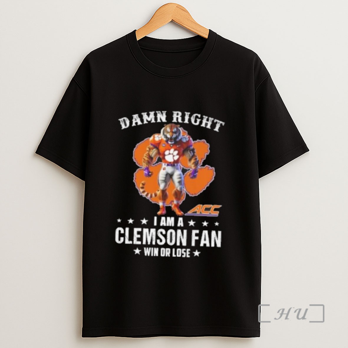 Premium Damn Right I Am A Clemson Tigers Acc Fan Win Or Lose Mascot 2025 Sweatshirt Tee Shirt