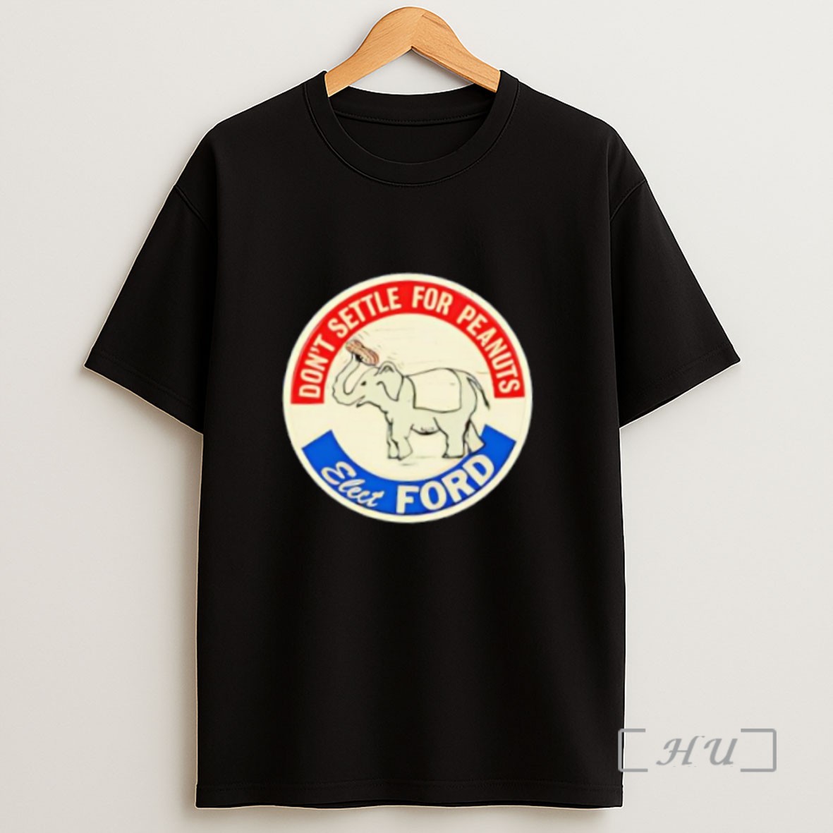 Premium Dont Settle For Peanuts Elect Ford Elephant Logo Sweatshirt Tee Shirt