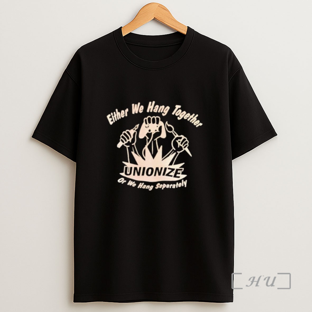 Premium Either We Hang Together Unionize Or We Hang Separately Sweatshirt Tee Shirt