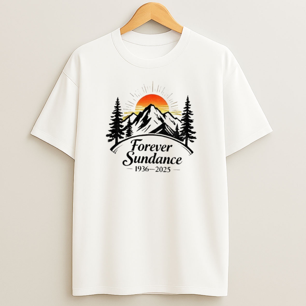 Premium Forever Sundance Rest In Pace Robert Redford 1936 2025 Sweatshirt Tee
