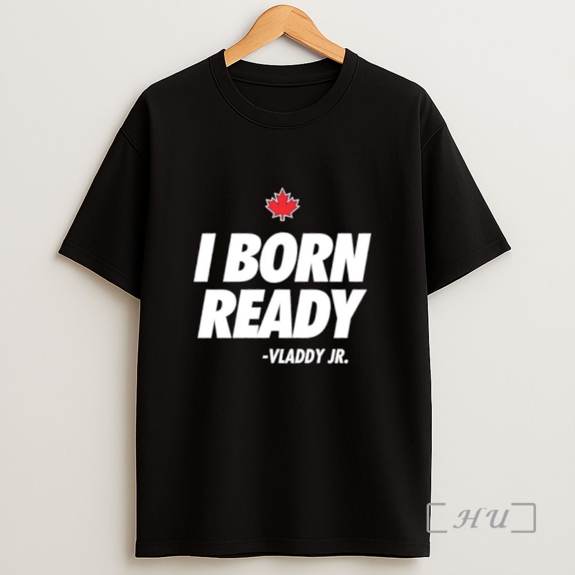 Premium I Born Ready Vladimir Guerrero Jr Sweatshirt Tee Shirt