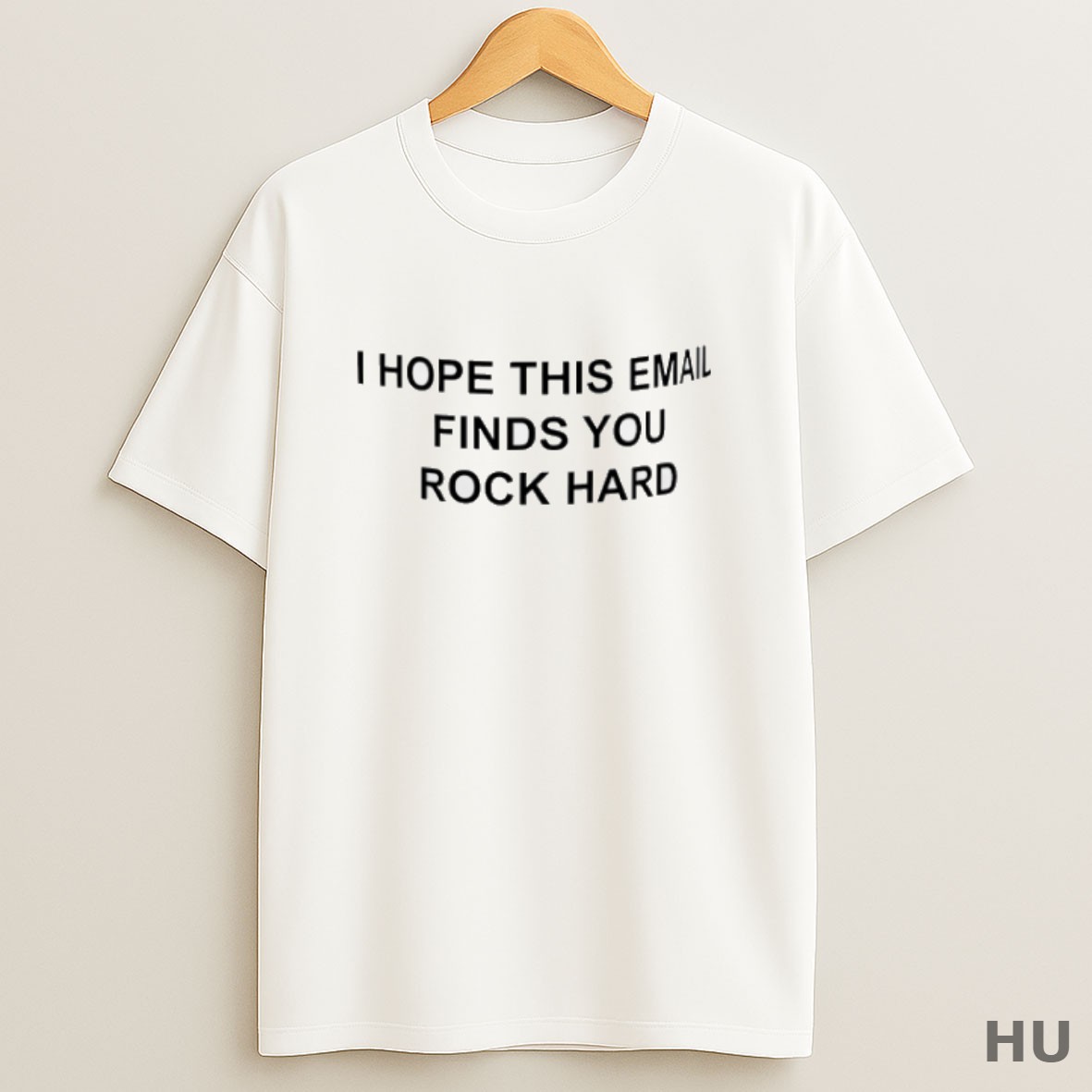 Premium I Hope This Email Finds You Rock Hard T Shirt Sweatshirt Tee