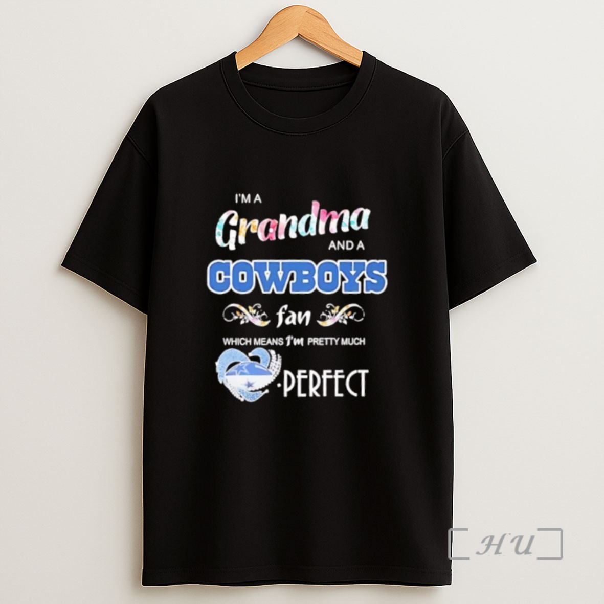 Premium Im A Grandma And A Dallas Cowboys Fans Which Means Im Pretty Much Perfect Logo Sweatshirt Tee Shirt