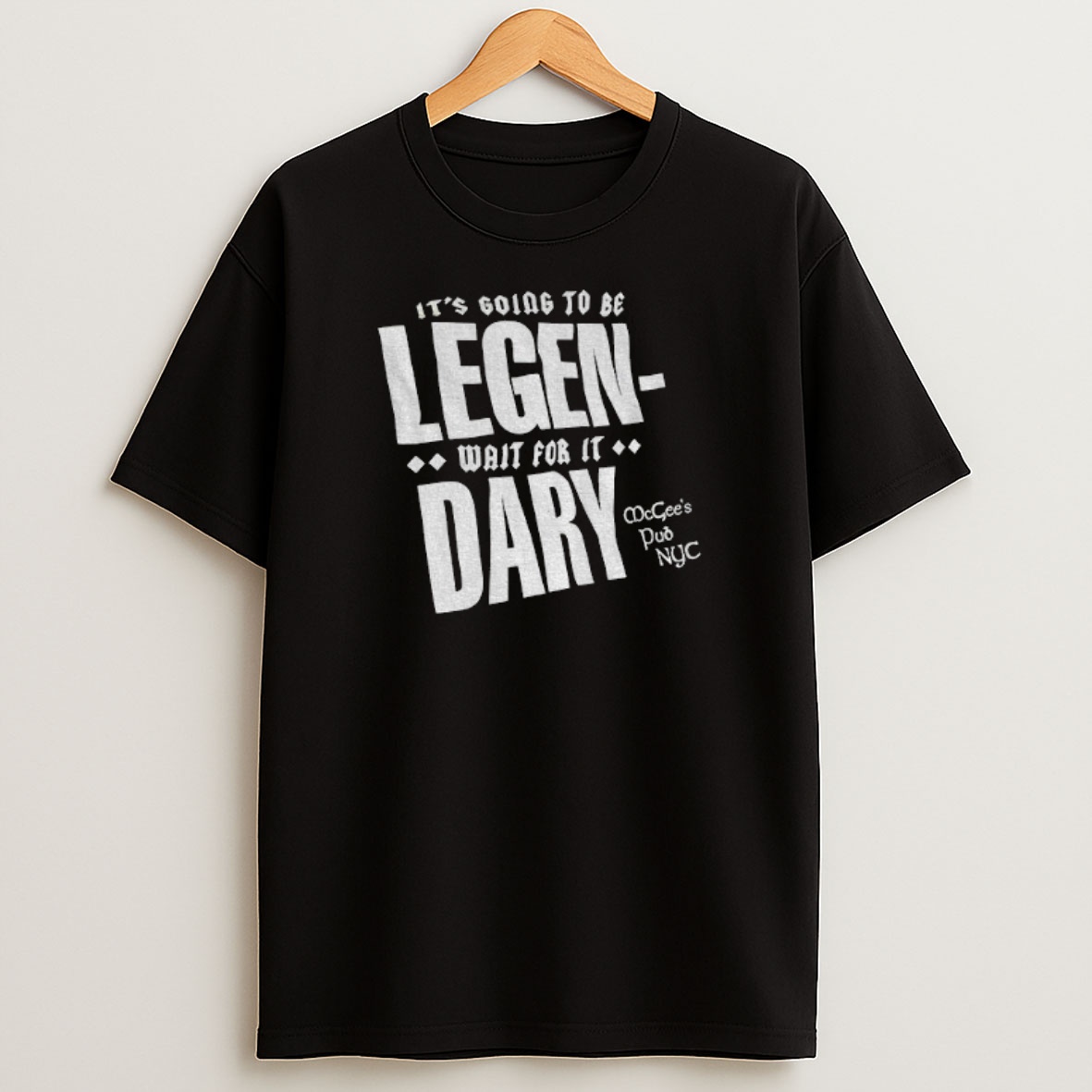 Premium Its Going To Be Legen Wait For It Dary Mcgees Pub Nyc Sweatshirt Tee