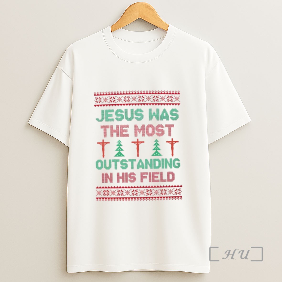 Premium Jesus Was The Most Outstanding In His Field Sweatshirt Tee Shirt