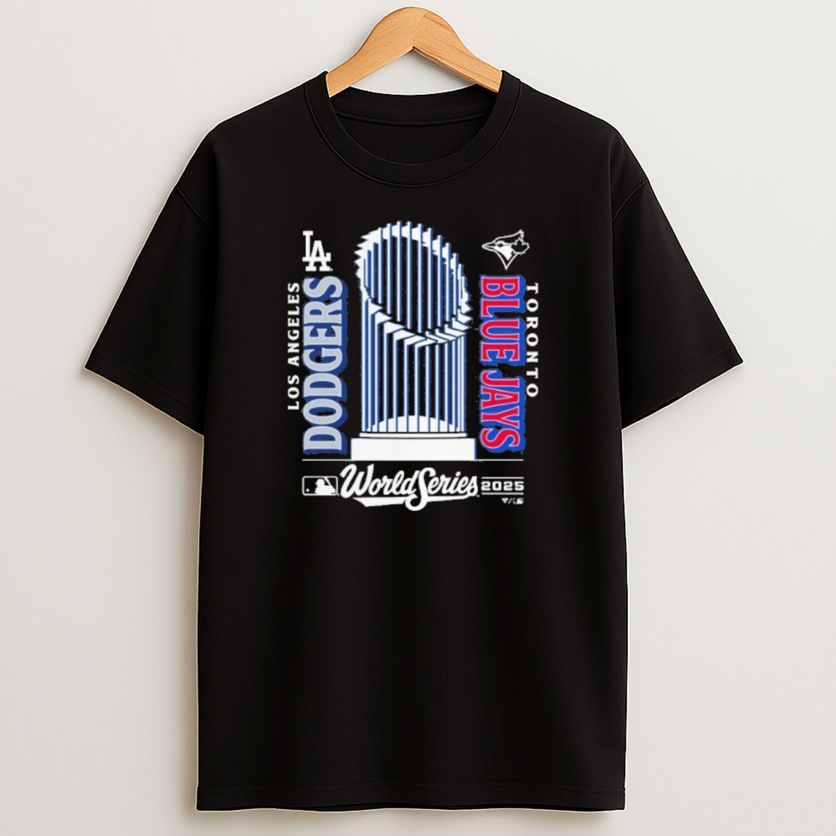 Premium La Dodgers Vs Tor Blue Jays 2025 World Series Trophy Matchup Sweatshirt Tee