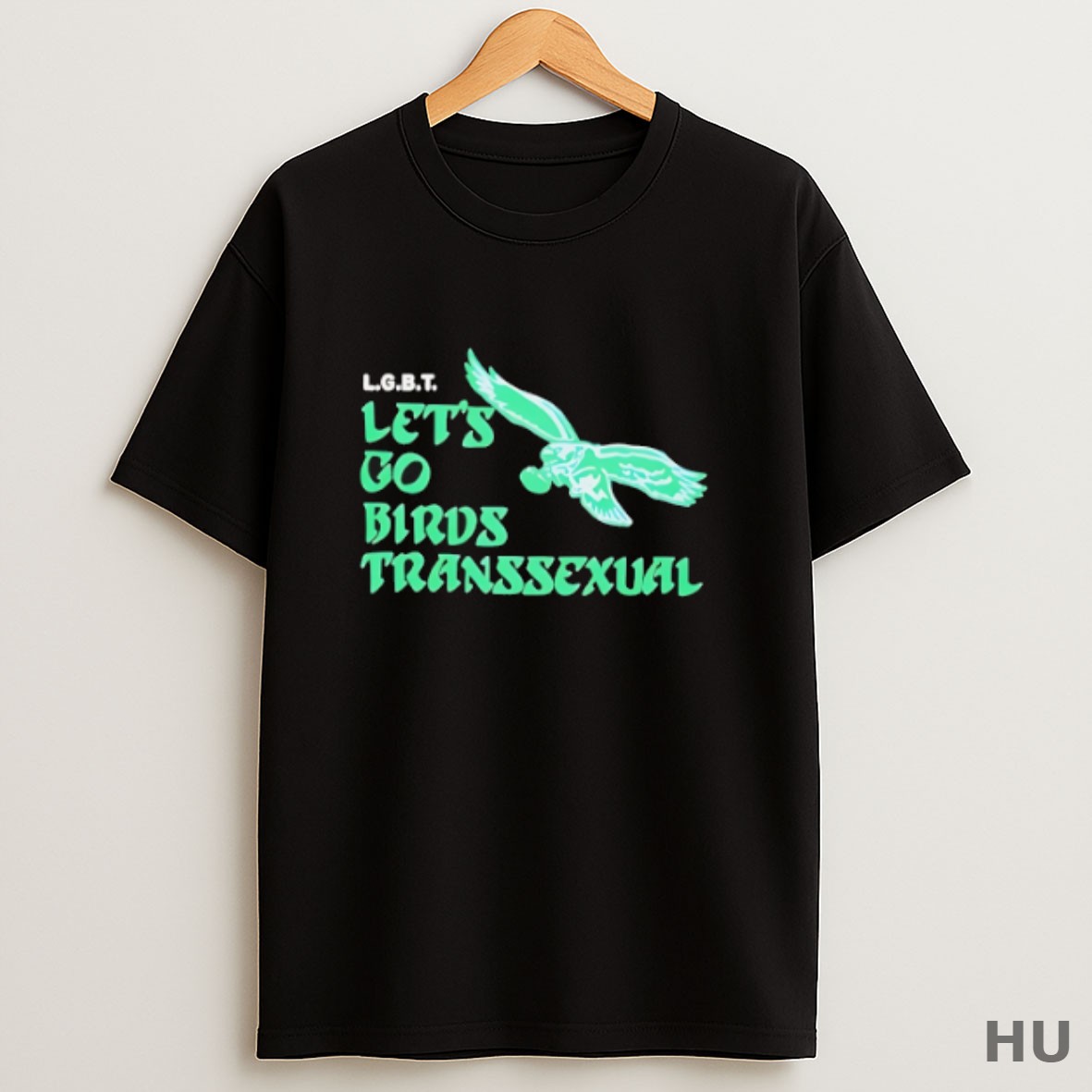 Premium Lgbt Lets Go Birds Transsexual Philadelphia Eagles T Shirt Sweatshirt Tee