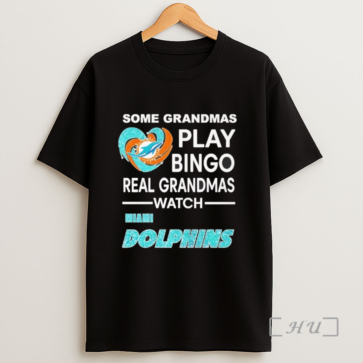 Premium Miami Dolphins Some Grandmas Play Bingo Real Grandmas Watch Sweatshirt Tee Shirt