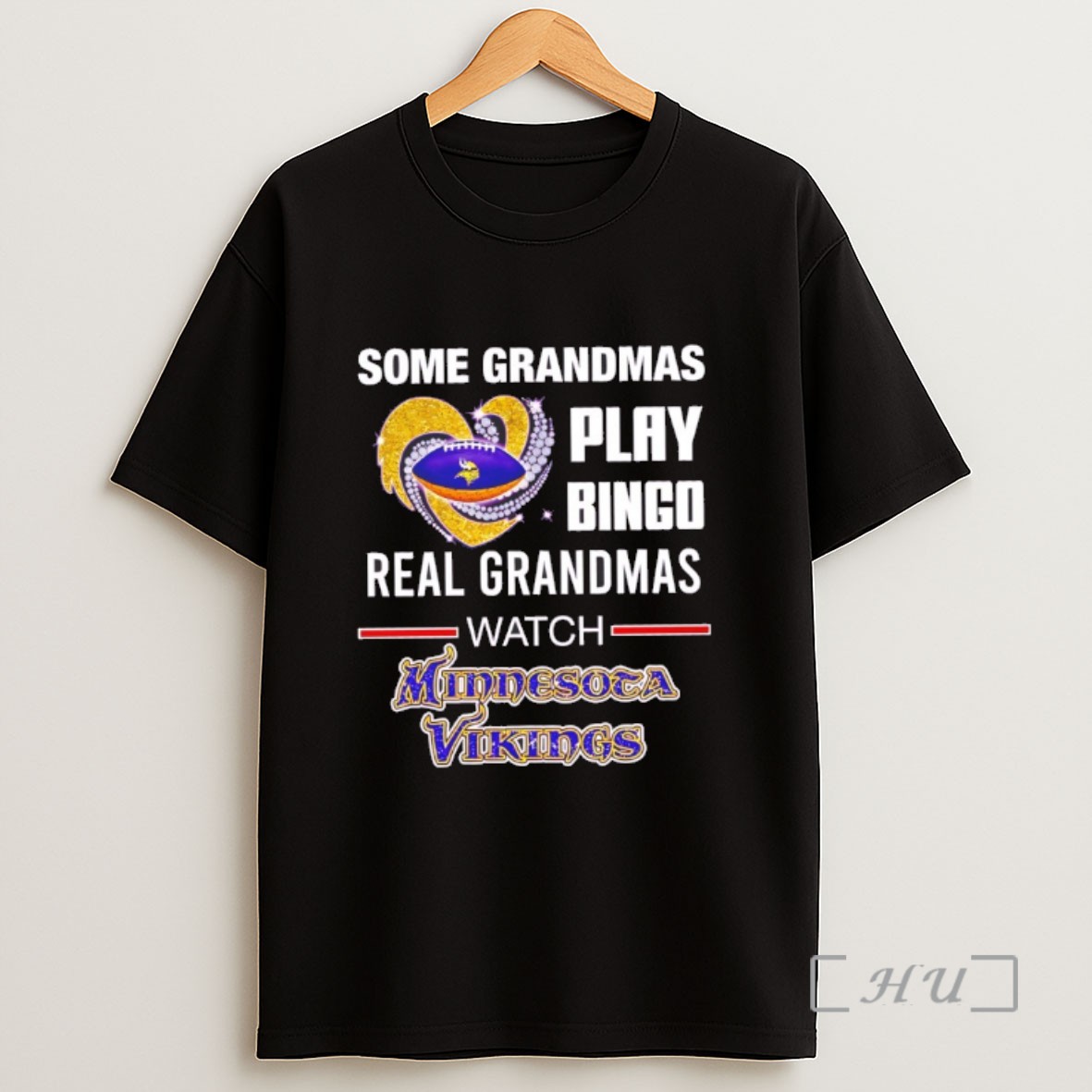 Premium Minnesota Vikings Some Grandmas Play Bingo Real Grandmas Watch Sweatshirt Tee Shirt
