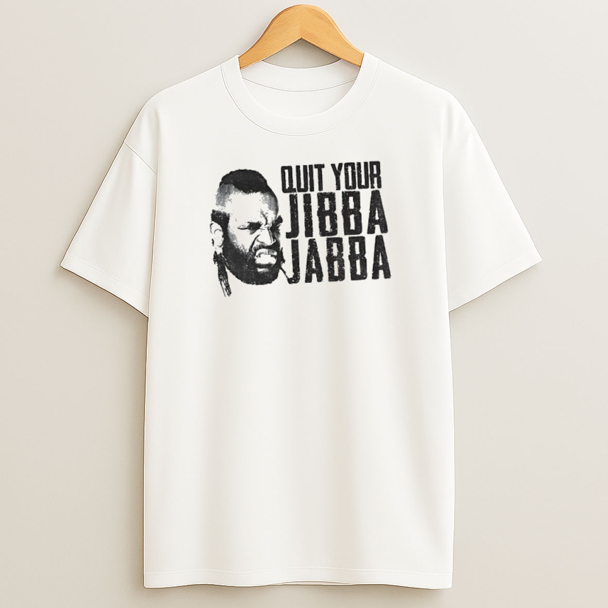 Premium Quit Your Jibba Jabba Sweatshirt Tee