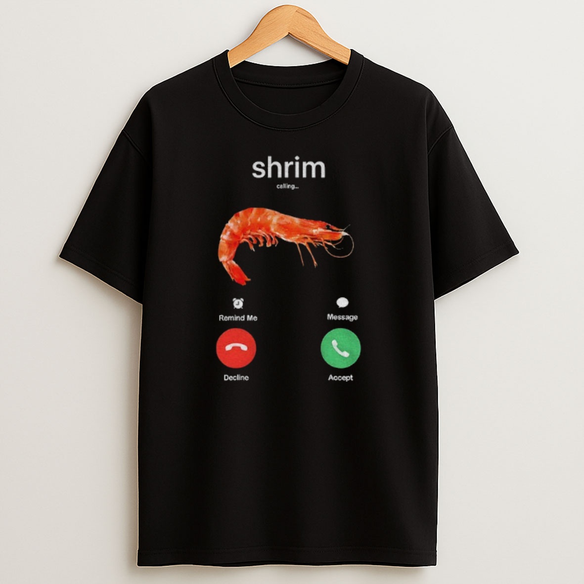 Premium Shrimp Is Calling Misspelled Shrimp Calling Joke Meme Sweatshirt Tee