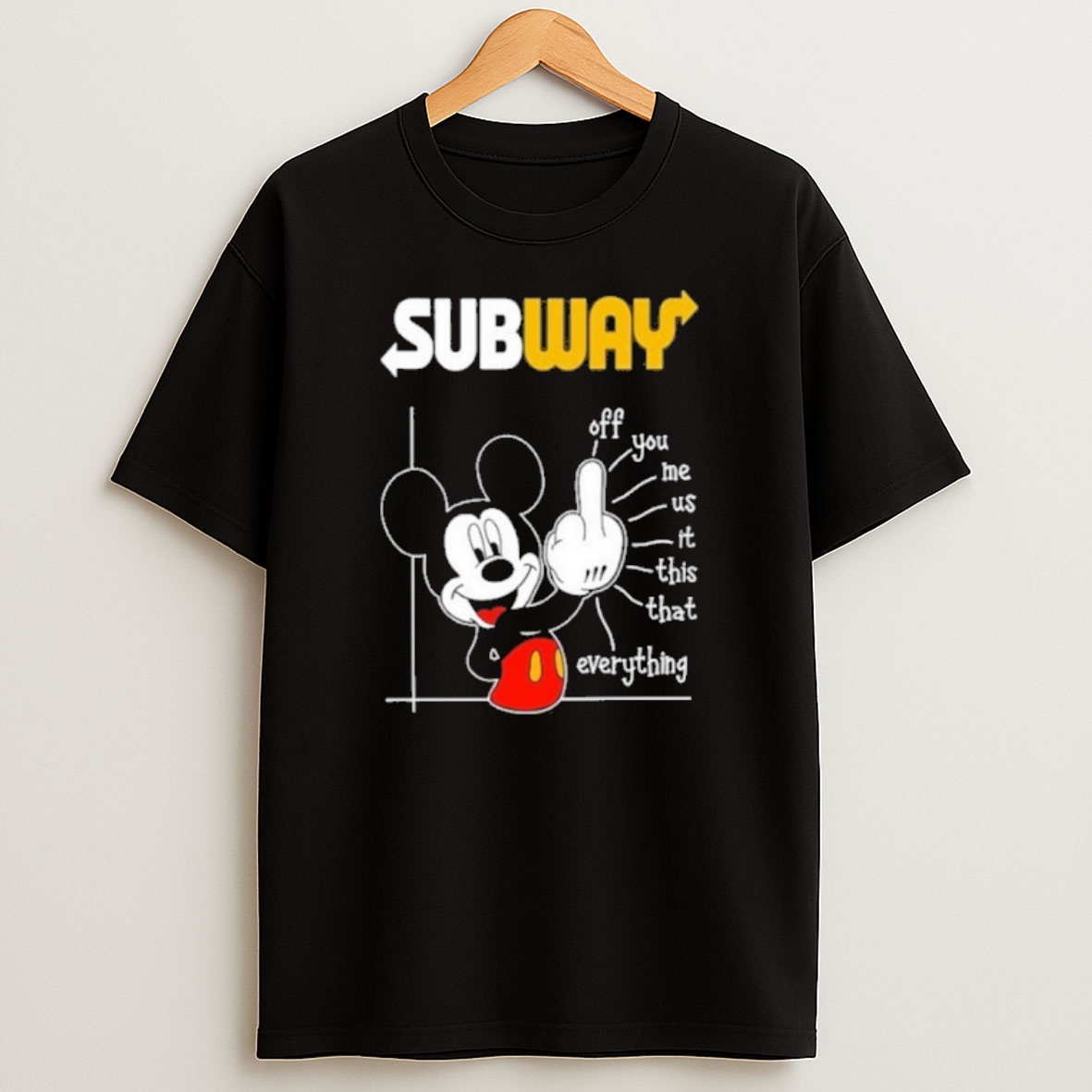 Premium Subway Logo Mickey Fluff Off You Me Us It This That Everything Sweatshirt Tee