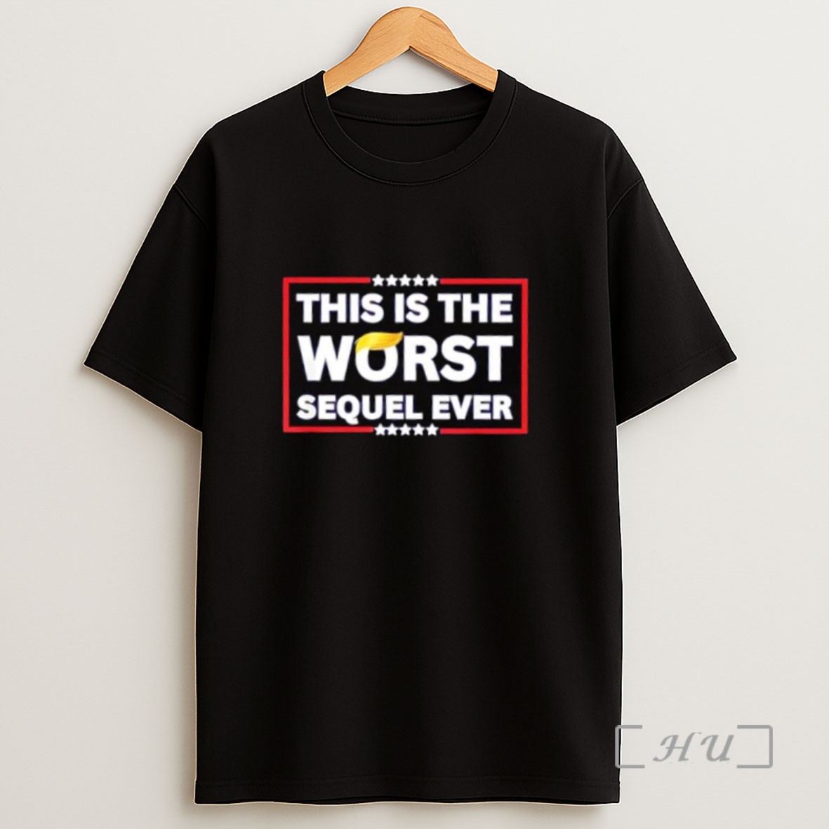 Premium This Is The Worst Sequel Ever Anti Trump Political Sweatshirt Tee Shirt