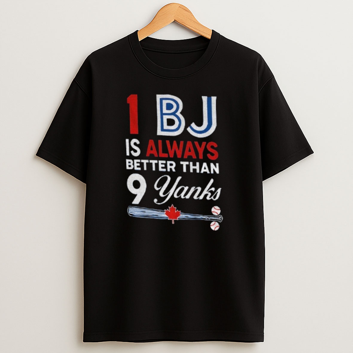 Premium Toronto Blue Jays 1 Bj Is Always Better Than 9 Yanks New York Yankees Sweatshirt Tee