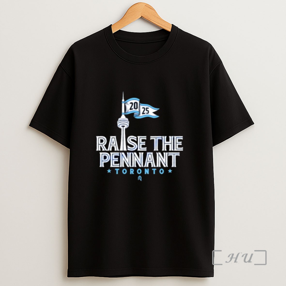 Premium Toronto Blue Jays Raise The Pennant Cn Tower 2025 Sweatshirt Tee Shirt