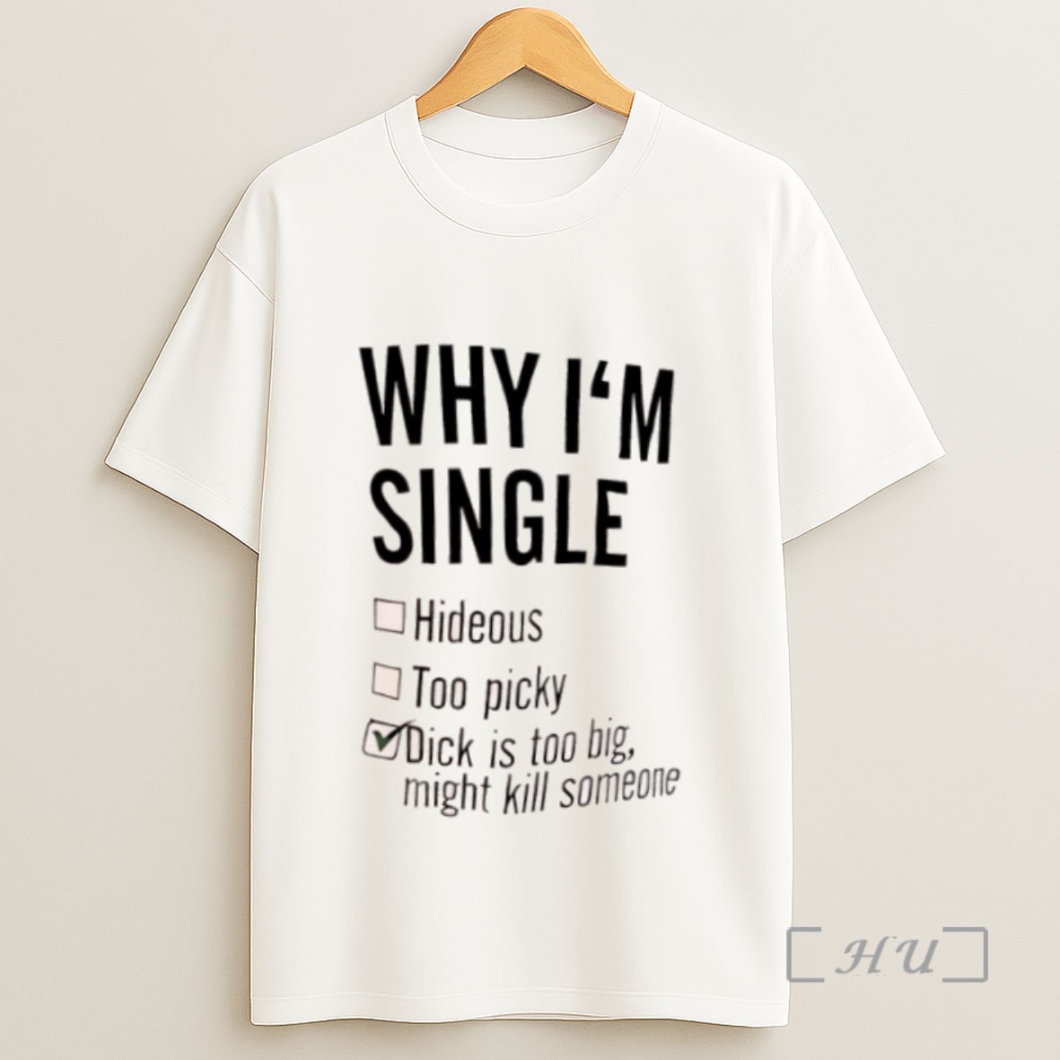 Premium Why Im Single Sweatshirt Tee Shirt