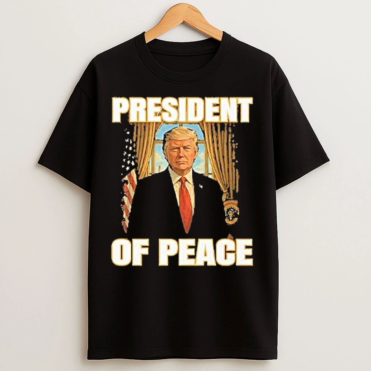 President Of Peace Pro Trump T Shirts